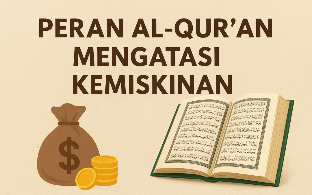 Peran Al-Qur’an dalam Mengatasi Kemiskinan